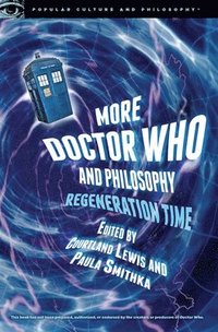 bokomslag More Doctor Who and Philosophy