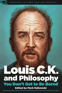 bokomslag Louis C.K. and Philosophy