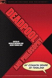 bokomslag Deadpool and Philosophy