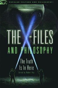 bokomslag X-Files and Philosophy