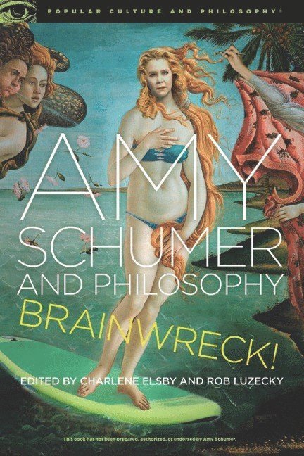 Amy Schumer and Philosophy 1