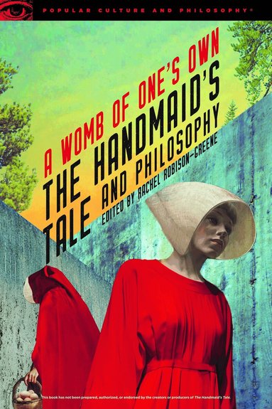 Rachel Robison-Greene - Handmaid's Tale and Philosophy, Häftad