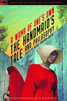 bokomslag The Handmaid's Tale and Philosophy