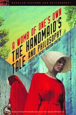 Rachel Robison-Greene - Handmaid's Tale and Philosophy, Häftad