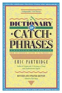 bokomslag Dictionary of Catch Phrases