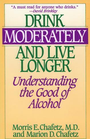 Morris Chafetz, Marion Chafetz - Drink Moderately and Live Longer, Häftad