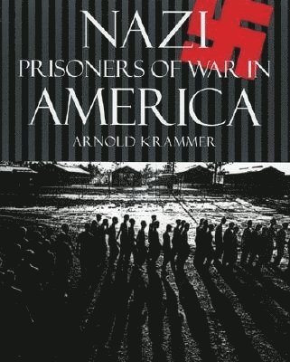 bokomslag Nazi Prisoners of War in America