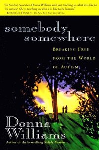 bokomslag Somebody Somewhere: Somebody Somewhere: Breaking Free from the World of Autism