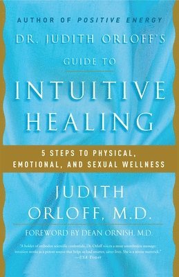 Judith Orloff - Dr. Judith Orloff's Guide to Intuitive Healing, Häftad