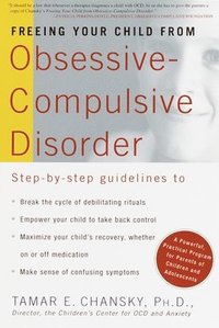 bokomslag Freeing Your Child from Obsessive Compulsive Disorder