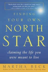 bokomslag Finding Your Own North Star: Claiming the Life You Were Meant to Live