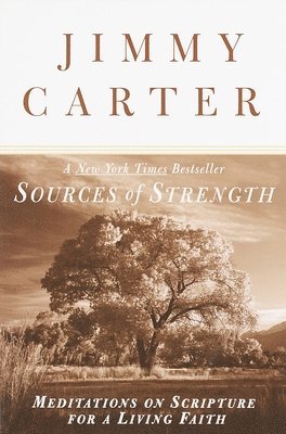 Jimmy Carter - Sources of Strength: Meditations on Scripture for a Living Faith, Häftad