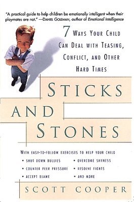 bokomslag Sticks and Stones: 7 Ways Your Child Can Deal with Teasing, Conflict, and Other Hard Times