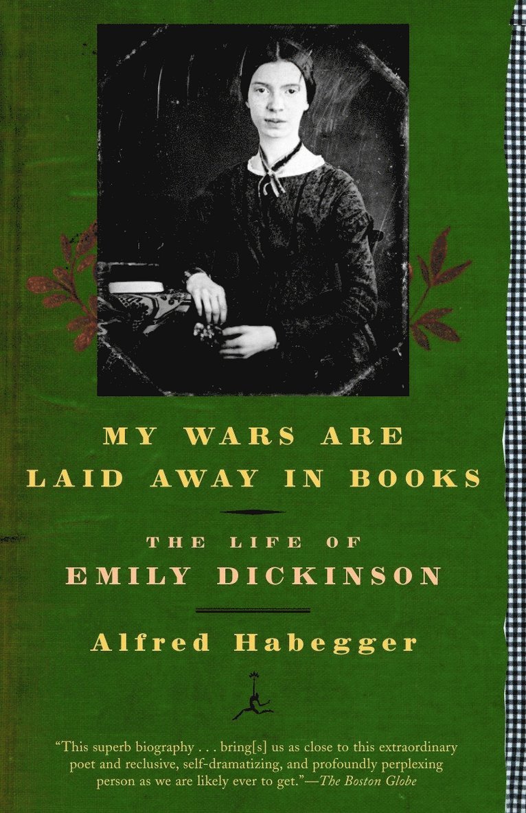 Alfred Habegger - My Wars Are Laid Away in Books, Häftad