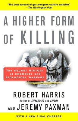 bokomslag A Higher Form of Killing: The Secret History of Chemical and Biological Warfare