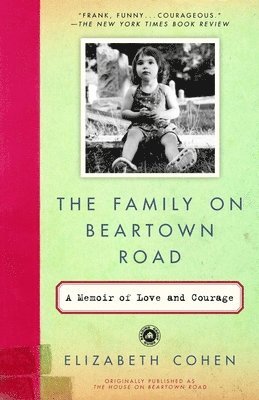 Elizabeth Cohen - The Family on Beartown Road: A Memoir of Love and Courage, Häftad