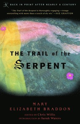 Mary Elizabeth Braddon, Chris Willis - The Trail of the Serpent, Häftad