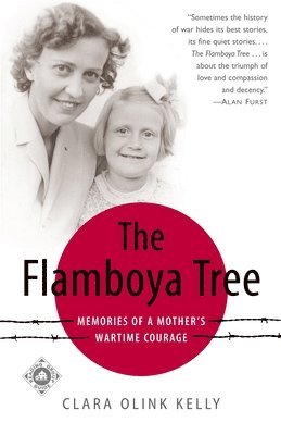 bokomslag The Flamboya Tree: Memories of a Mother's Wartime Courage