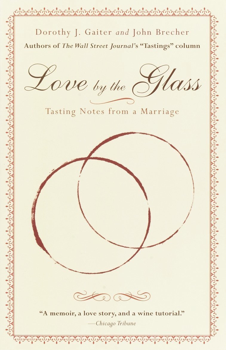Dorothy J. Gaiter, John Brecher - Love by the Glass, Häftad