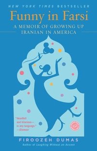 bokomslag Funny in Farsi: A Memoir of Growing Up Iranian in America