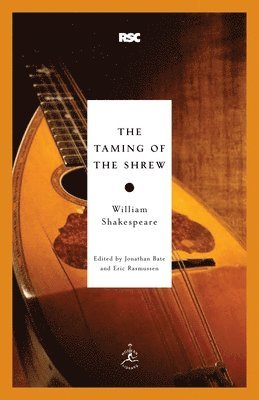 William Shakespeare, Jonathan Bate, Eric Rasmussen - The Taming of the Shrew, Häftad