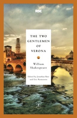 William Shakespeare, Jonathan Bate, Eric Rasmussen - The Two Gentlemen of Verona, Häftad