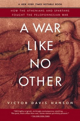 Victor Davis Hanson - A War Like No Other, Häftad