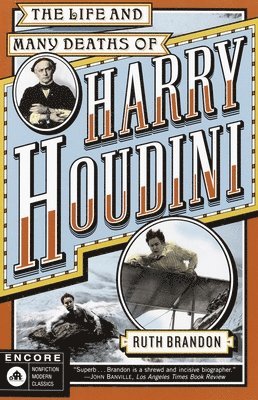 bokomslag The Life and Many Deaths of Harry Houdini