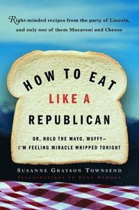 bokomslag How to Eat Like a Republican