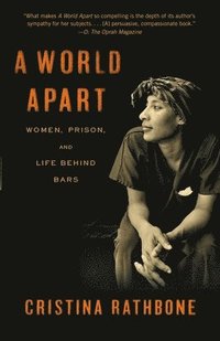 bokomslag A World Apart: Women, Prison, and Life Behind Bars