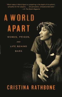 bokomslag A World Apart: Women, Prison, and Life Behind Bars