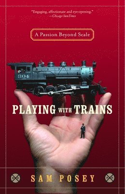 bokomslag Playing with Trains: A Passion Beyond Scale