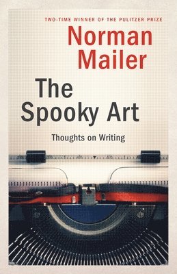 Norman Mailer - Spooky Art, Häftad