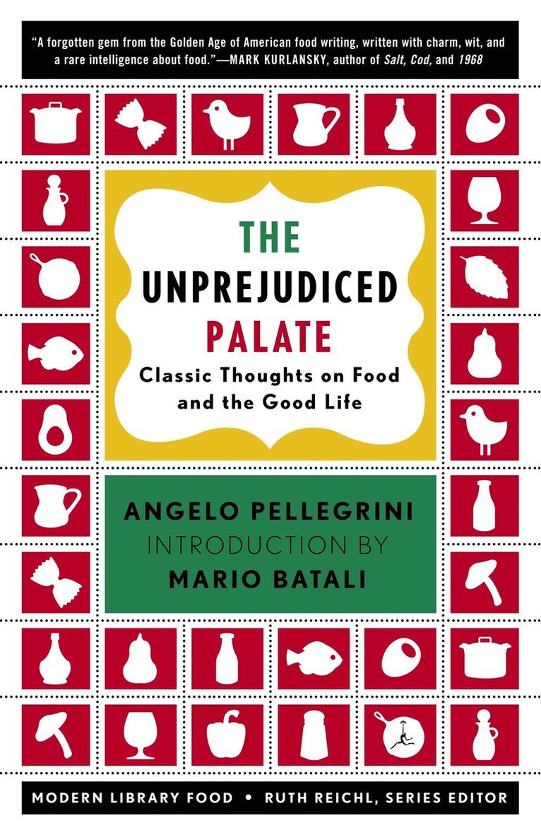 Angelo M. Pellegrini, Ruth Reichl - Unprejudiced Palate, Häftad