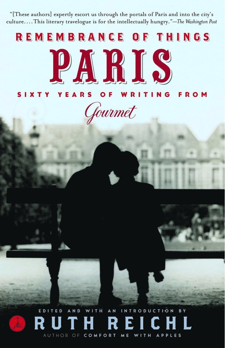 Gourmet Magazine Editors, Gourmet Magazine, Ruth Reichl - Remembrance of Things Paris, Häftad