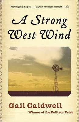 bokomslag A Strong West Wind: A Memoir