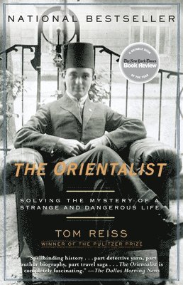 bokomslag The Orientalist: Solving the Mystery of a Strange and Dangerous Life