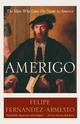 bokomslag Amerigo: The Man Who Gave His Name to America