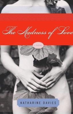 bokomslag The Madness of Love
