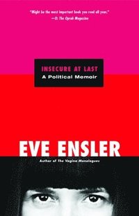 bokomslag Insecure at Last: A Political Memoir