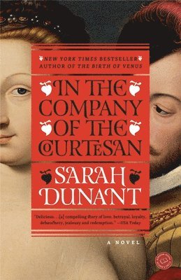 Sarah Dunant - In the Company of the Courtesan, Häftad