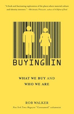 Buying in: What We Buy and Who We Are 1