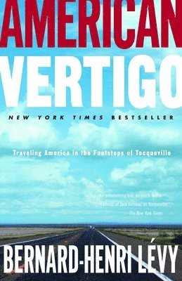 American Vertigo: Traveling America in the Footsteps of Tocqueville 1