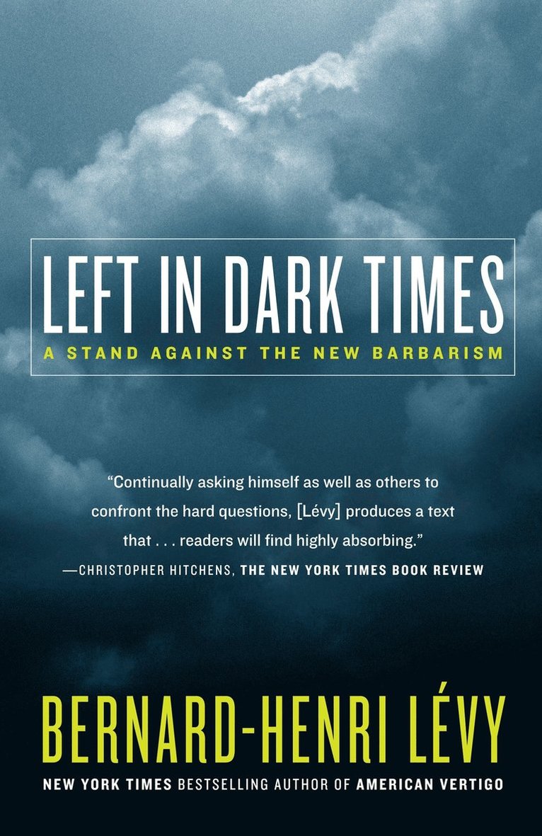 Bernard-Henri Lévy, Bernard-Henri Levy - Left in Dark Times, Häftad