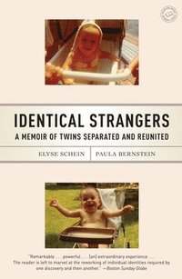 bokomslag Identical Strangers: A Memoir of Twins Separated and Reunited