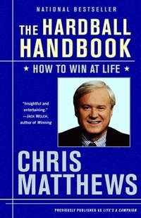 bokomslag The Hardball Handbook: How to Win at Life