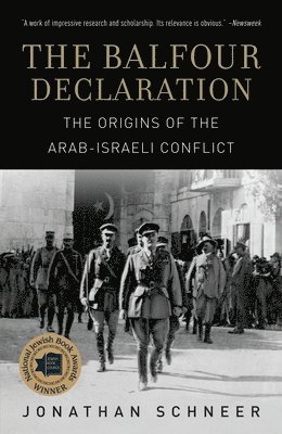 The Balfour Declaration: The Origins of the Arab-Israeli Conflict 1