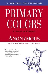 bokomslag Primary Colors: A Novel of Politics