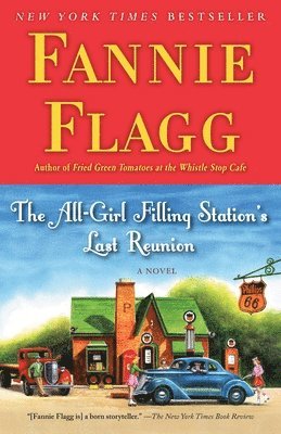 Fannie Flagg - The All-Girl Filling Station's Last Reunion, Häftad