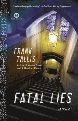Frank Tallis - Fatal Lies: Fatal Lies: A Max Liebermann Mystery, Häftad